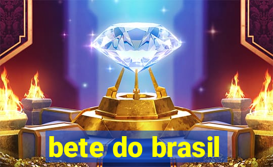 bete do brasil